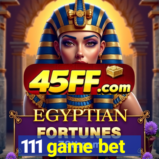 111 game bet